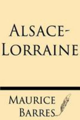 Alsace-Lorraine [French] 1628451785 Book Cover