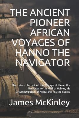 The Ancient Pioneer African Voyages of Hanno th... 1982957409 Book Cover