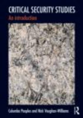 Critical Security Studies: An Introduction 0415484448 Book Cover