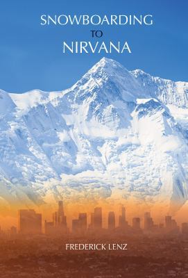 Snowboarding to Nirvana 194781107X Book Cover