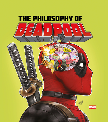 The Philosophy of Deadpool 1787731855 Book Cover