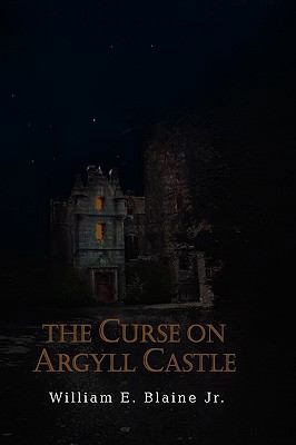 The Curse on Argyll Castle 1450079563 Book Cover