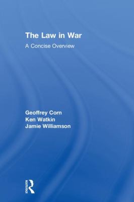 The Law in War: A Concise Overview 1138910473 Book Cover
