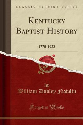 Kentucky Baptist History: 1770-1922 (Classic Re... 1332345220 Book Cover