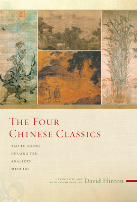 The Four Chinese Classics: Tao Te Ching, Analec... 1619022273 Book Cover
