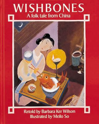 Wishbones: A Folk Tale from China 0711214158 Book Cover