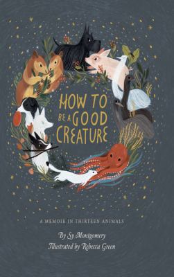 How to Be a Good Creature: A Memoir in Thirteen... [Large Print] 1432858432 Book Cover