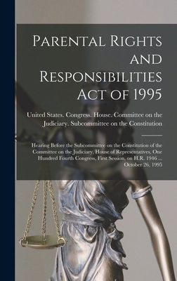 Parental Rights and Responsibilities Act of 199... 1019255544 Book Cover