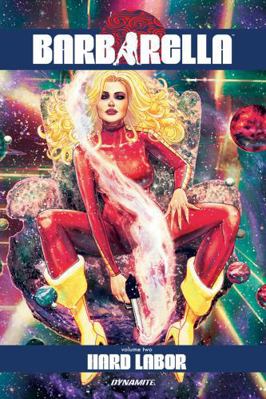 Barbarella Vol. 2: Hard Labor 1524108367 Book Cover