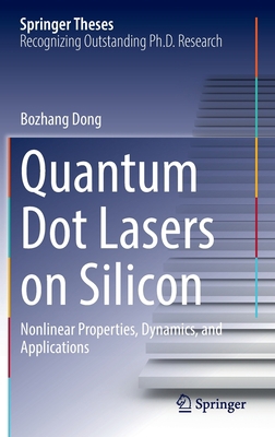 Quantum Dot Lasers on Silicon: Nonlinear Proper... 3031178262 Book Cover