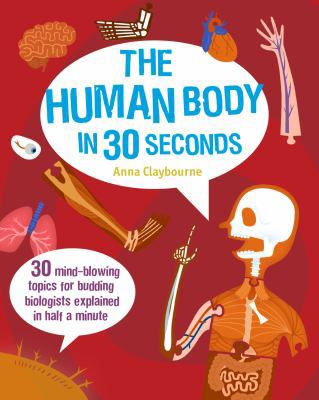 The Human Body in 30 Seconds 1782403590 Book Cover