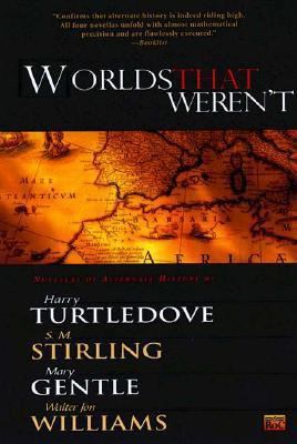 Worlds That Weren't 0451528980 Book Cover