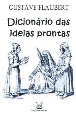 Dicionário das ideias prontas [Portuguese] 1791952046 Book Cover