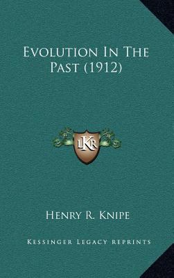 Evolution In The Past (1912) 1164377744 Book Cover