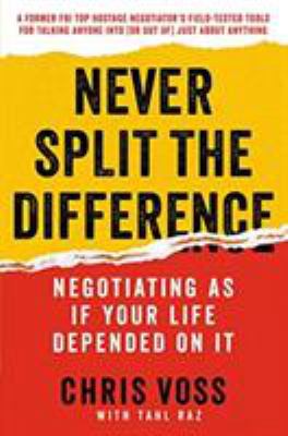 Never Split the Difference: Negotiating As If Y... 0062872303 Book Cover