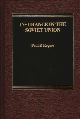 Insurance in the Soviet Union 0275922553 Book Cover