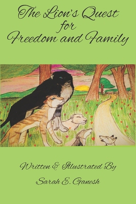 The Lion's Quest for Freedom and Family 1990330479 Book Cover