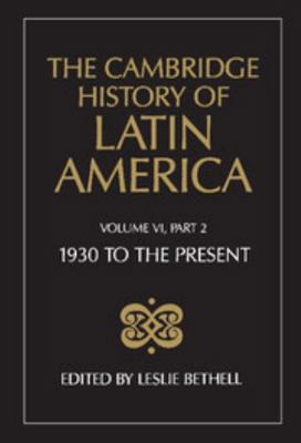 The Cambridge History of Latin America Vol 6: 1... 0521465567 Book Cover