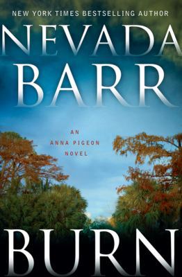 Burn: An Anna Pigeon Novel (Anna Pigeon Mysteries) 031261456X Book Cover