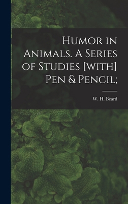 Humor in Animals. A Series of Studies [with] Pe... 1017802750 Book Cover