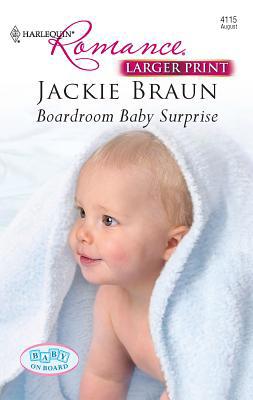 Boardroom Baby Surprise [Large Print] 0373184611 Book Cover