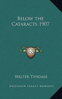 Below the Cataracts 1907 116336455X Book Cover