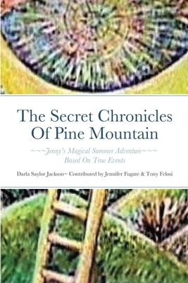 The Secret Chronicles Of Pine Mountain: Jenny's... 1716551404 Book Cover