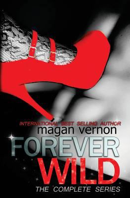 Forever Wild: The Complete Series 149739645X Book Cover