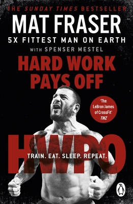 Hard Work Pays Off: Transform Your Body and Min... 1529158508 Book Cover