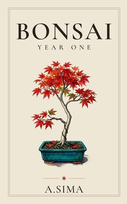 Bonsai: Year One B0H4S6H8FY Book Cover