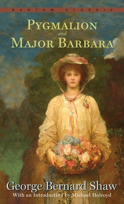 Pygmalion and Major Barbara 055321408X Book Cover