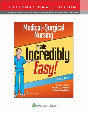 Medical-Surgical Nursing Made Incredibly Easy 1975177525 Book Cover