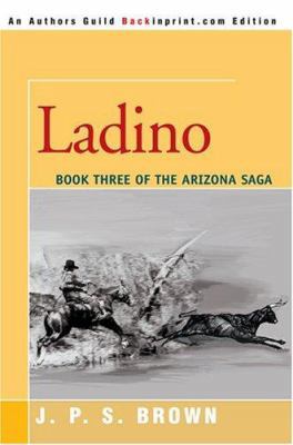 Ladino (The Arizona Saga) 0595340490 Book Cover