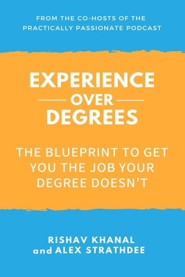 Experience Over Degrees: The Blueprint to Get Y... 1790665744 Book Cover