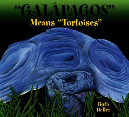 Galapagos" Means "tortoises 0613793013 Book Cover