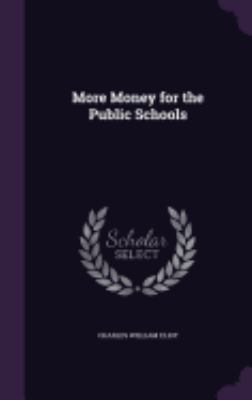 More Money for the Public Schools 1357875827 Book Cover