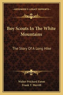 Boy Scouts In The White Mountains: The Story Of... 1162975547 Book Cover