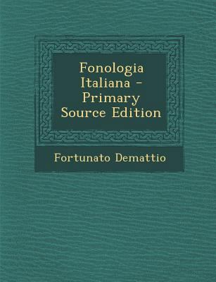 Fonologia Italiana - Primary Source Edition [Italian] 1295440385 Book Cover