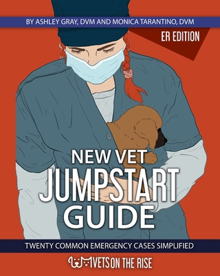 New Vet Jumpstart Guide: 20 common emergency ca... B0BT8P86YD Book Cover