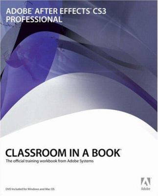 Adobe After Effects CS3 Professional Classroom ... 0321499794 Book Cover