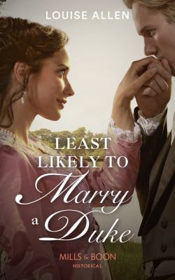 Least Likely To Marry A Duke 0263268977 Book Cover