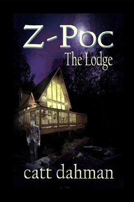 Z Poc: The Lodge B094T5Z2Q2 Book Cover