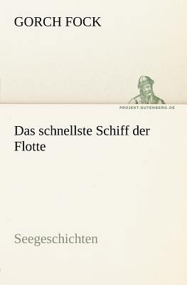 Das Schnellste Schiff Der Flotte [German] 3842404794 Book Cover