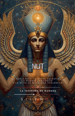 De Nut a Nuit: La Diosa Celestial [Spanish] B0GD31C57J Book Cover