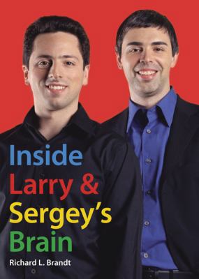 Inside Larry and Sergey's Brain 159184276X Book Cover
