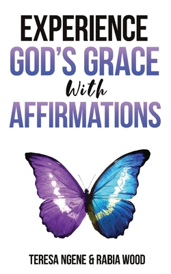 Experience God's Grace with Affirmations 1970135921 Book Cover