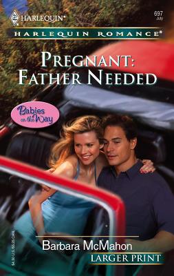 Pregnant: Father Needed [Large Print] 0373181973 Book Cover