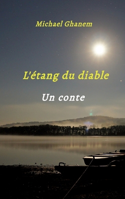 L'étang du diable: Un conte [French] 3384740947 Book Cover