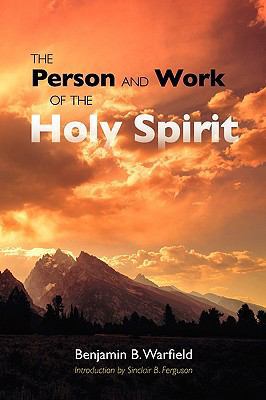 The Person and Work of the Holy Spirit 1599251469 Book Cover