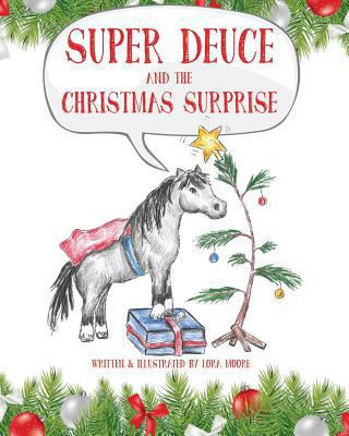 Super Deuce and the Christmas Surprise 1539099997 Book Cover